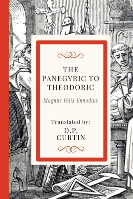 Seller image for The Panegyric of Theodoric (Paperback or Softback) for sale by BargainBookStores