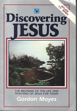 Seller image for Discovering Jesus: The Meaning of the Life and Teaching of Jesus Today for sale by Leura Books