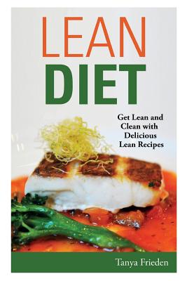 Image du vendeur pour Lean Diet: Get Lean and Clean with Delicious Lean Recipes (Paperback or Softback) mis en vente par BargainBookStores