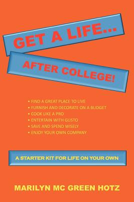 Seller image for Get a Life. After College!: A Starter Kit for a Life on Your Own (Paperback or Softback) for sale by BargainBookStores