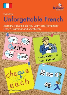 Seller image for Unforgettable French (2nd Edition): Memory Tricks to Help You Learn and Remember French Grammar and Vocabulary (Paperback or Softback) for sale by BargainBookStores