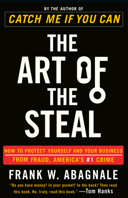 Seller image for The Art of the Steal: How to Protect Yourself and Your Business from Fraud, America's #1 Crime (Paperback or Softback) for sale by BargainBookStores