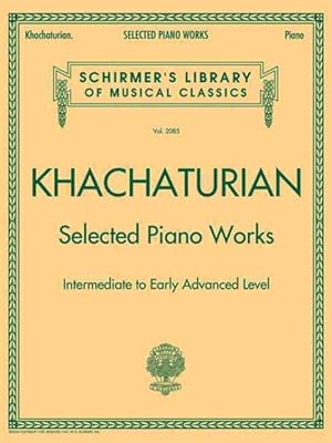 Seller image for Selected Piano Works : Intermediate to Early Advanced Level for sale by GreatBookPrices