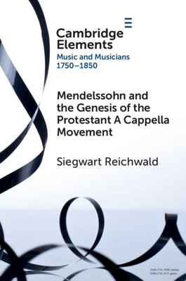 Image du vendeur pour Mendelssohn and the Genesis of the Protestant A Cappella Movement (Paperback or Softback) mis en vente par BargainBookStores