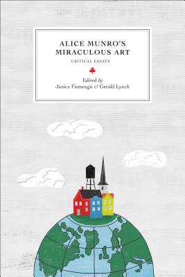 Imagen del vendedor de Alice Munro's Miraculous Art: Critical Essays (Paperback or Softback) a la venta por BargainBookStores