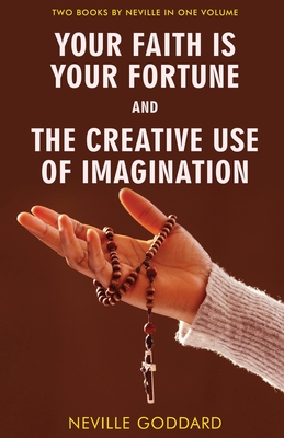 Seller image for Your Faith Is Your Fortune and The Creative Use of Imagination (Paperback or Softback) for sale by BargainBookStores