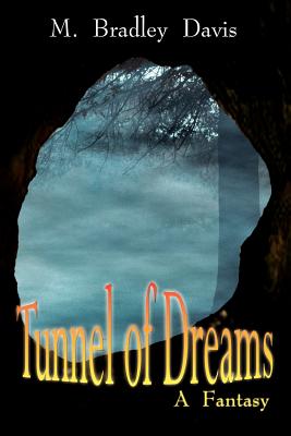 Seller image for Tunnel of Dreams: A Fantasy (Paperback or Softback) for sale by BargainBookStores