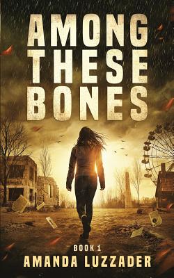 Seller image for Among These Bones (Paperback or Softback) for sale by BargainBookStores
