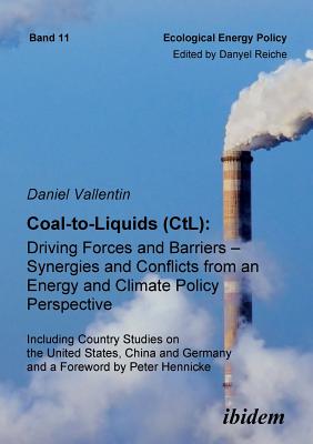 Immagine del venditore per Coal-to-Liquids (CtL): Driving Forces and Barriers - Synergies and Conflicts from an Energy and Climate Policy Perspective. Including Country (Paperback or Softback) venduto da BargainBookStores