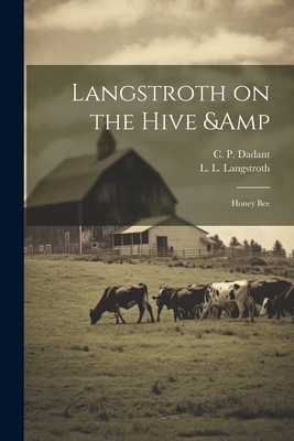 Seller image for Langstroth on the Hive & Honey Bee (Paperback or Softback) for sale by BargainBookStores