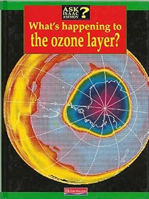 Imagen del vendedor de Ask Isaac Asimov: What's happening to the ozone layer? (Cased) a la venta por WeBuyBooks