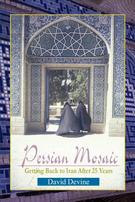 Imagen del vendedor de Persian Mosaic: Getting Back to Iran After 25 Years (Paperback or Softback) a la venta por BargainBookStores