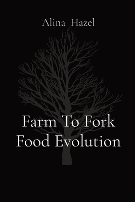 Seller image for Farm To Fork Food Evolution (Paperback or Softback) for sale by BargainBookStores