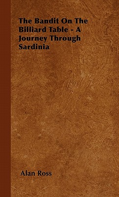 Seller image for The Bandit On The Billiard Table - A Journey Through Sardinia (Paperback or Softback) for sale by BargainBookStores