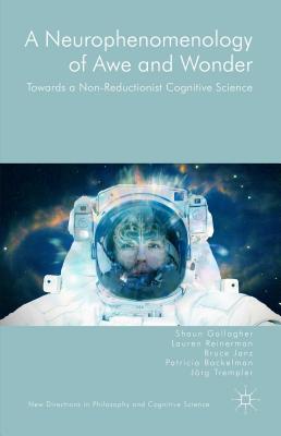 Seller image for A Neurophenomenology of Awe and Wonder: Towards a Non-Reductionist Cognitive Science (Hardback or Cased Book) for sale by BargainBookStores