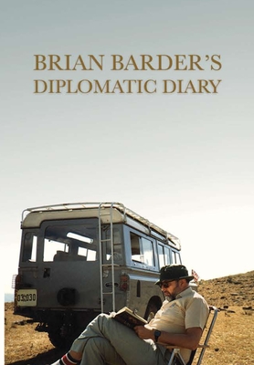 Imagen del vendedor de Brian Barder's Diplomatic Diary (Hardback or Cased Book) a la venta por BargainBookStores