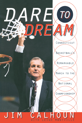 Imagen del vendedor de Dare to Dream: Connecticut Basketball's Remarkable March to the National Championship (Paperback or Softback) a la venta por BargainBookStores