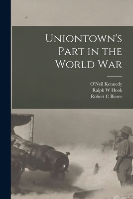 Seller image for Uniontown's Part in the World War (Paperback or Softback) for sale by BargainBookStores