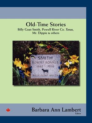 Imagen del vendedor de Old-Time Stories: Billy-Goat Smith, Powell River Co. Xmas, Mr. Dippie & Others (Paperback or Softback) a la venta por BargainBookStores