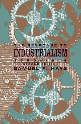 Seller image for The Response to Industrialism, 1885-1914 (Paperback or Softback) for sale by BargainBookStores