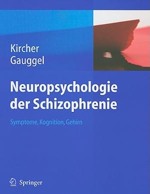 Seller image for Neuropsychologie der Schizophrenie: Symptome, Kognition, Gehirn (Hardback or Cased Book) for sale by BargainBookStores