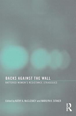 Image du vendeur pour Backs Against the Wall: Battered Women's Resistance Strategies (Paperback or Softback) mis en vente par BargainBookStores