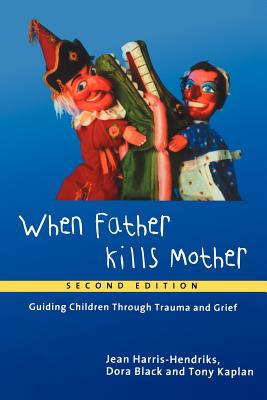 Seller image for When Father Kills Mother: Guiding Children Through Trauma and Grief (Paperback or Softback) for sale by BargainBookStores