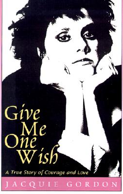 Bild des Verkufers fr Give Me One Wish: A True Story of Courage and Love (Paperback or Softback) zum Verkauf von BargainBookStores