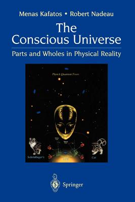 Image du vendeur pour The Conscious Universe: Parts and Wholes in Physical Reality (Paperback or Softback) mis en vente par BargainBookStores