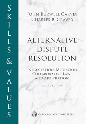 Seller image for Skills & Values : Alternative Dispute Resolution; Negotiation, Mediation, Collaborative Law, and Arbitration for sale by GreatBookPrices
