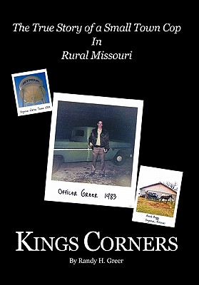 Immagine del venditore per Kings Corners: The True Story of a Small Town Cop in Rural Missouri (Hardback or Cased Book) venduto da BargainBookStores