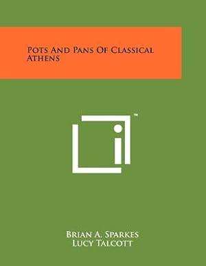 Imagen del vendedor de Pots and Pans of Classical Athens (Paperback or Softback) a la venta por BargainBookStores