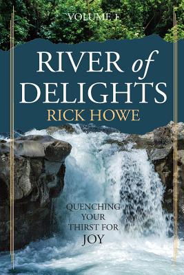 Seller image for River of Delights, Volume 1: Quenching Your Thirst For Joy (Paperback or Softback) for sale by BargainBookStores