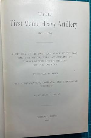 Seller image for THE FIRST MAINE HEAVY ARTILLERY 1862-65 (Regimental History, 1st Maine H.A.) for sale by NorthStar Books