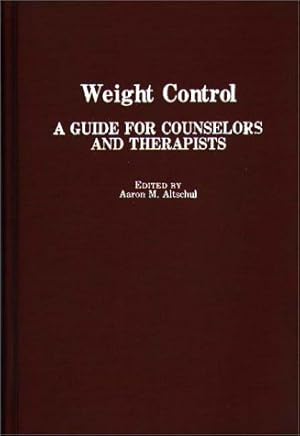 Seller image for Weight Control: A Guide for Counselors and Therapists for sale by WeBuyBooks