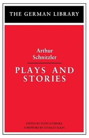 Imagen del vendedor de Arthur Schnitzler : Plays and Stories a la venta por GreatBookPricesUK