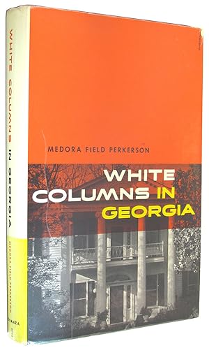 Seller image for White Columns In Georgia. for sale by The Bookworm