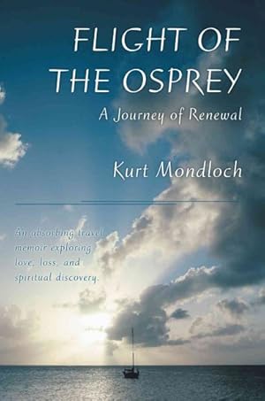 Seller image for Flight of the Osprey : A Journey of Renewal for sale by GreatBookPricesUK