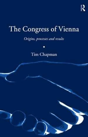 Bild des Verkufers fr Congress of Vienna : Origins, Processes and Results zum Verkauf von GreatBookPricesUK
