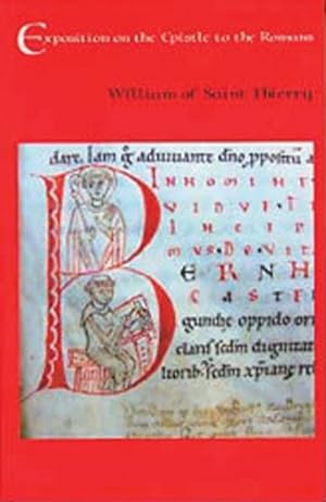 Seller image for William of Saint Thierry : Exposition on the Epistle to the Romans for sale by GreatBookPricesUK