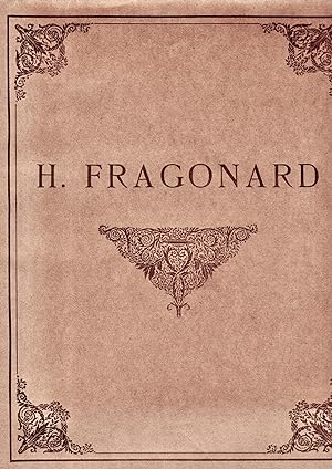 H. Fragonard peintre de l'amour au XVIIIè siècle.