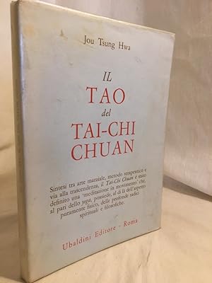 Il Tao del Tai-Chi Chuan. (= Civiltà dell'Oriente).