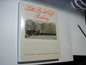 Immagine del venditore per Little Bookcliff Railway: The Life and Times of a Colorado Narrow Gauge venduto da Stewart Blencowe