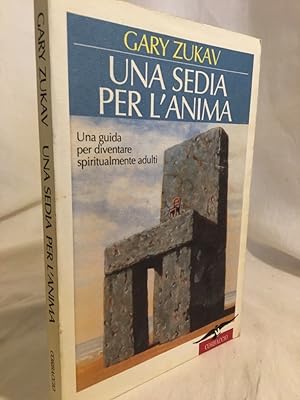 Una sedia per l'anima: Una guida per diventare spiritualmente adulti.