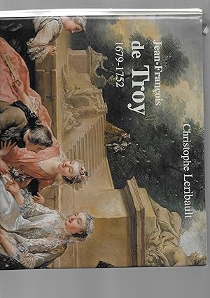 Imagen del vendedor de Jean-Franois de Troy. 1679-1752 a la venta por Librairie Seigneur