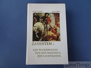 Image du vendeur pour Zaventem: zijn watermolens, zijn Sint-Martinus, zijn luchthaven. mis en vente par SomeThingz. Books etcetera.