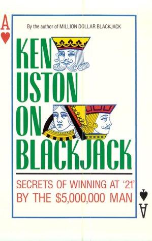 Seller image for Ken Uston on Blackjack: Secrets of Winning at "21" by the Five Million Dollar Man for sale by WeBuyBooks