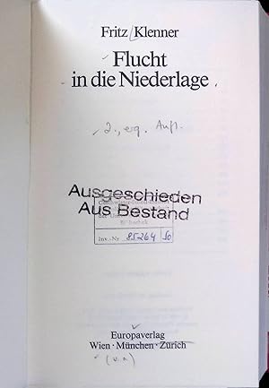 Bild des Verkufers fr Flucht in die Niederlage. zum Verkauf von books4less (Versandantiquariat Petra Gros GmbH & Co. KG)