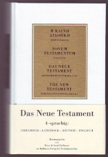 Imagen del vendedor de Die Bibel. Das Neue Testament - 4-sprachig: Griechisch - Lateinisch - Deutsch - Englisch. Neues Testament viersprachig: Ellenika - lingua latina - German - English. Novum Testamentum. The New Testament. I Kaini Diathiki. Herausgegeben von Gerd Haffmans und Peter Haffmans a la venta por Antiquariat ExLibris Erlach Eberhard Ott