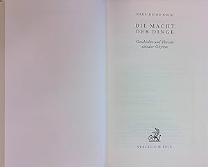 Imagen del vendedor de Die Macht der Dinge : Geschichte und Theorie sakraler Objekte. C. H. Beck Kulturwissenschaft a la venta por books4less (Versandantiquariat Petra Gros GmbH & Co. KG)